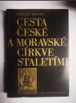 Cesta české a moravské církve staletími - náhled