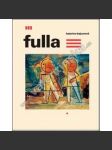 Fulla (Ľudovít Fulla - monografie , Ludovít -slovenský malíř) Katarína Bajcurová HOL - náhled