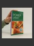 Power drinky : ovocné a zeleninové nápoje : 130 nejlepších receptů - náhled