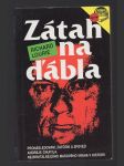 Zátah na ďábla - Pronásledování, zatčení a zpověď Andreje Čikatila, nejbrutálnějšího masového vraha v historii - náhled