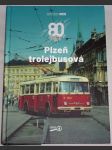 80 let: Plzeň trolejbusová - náhled