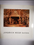 Jindřich Hegr - betlém - náhled