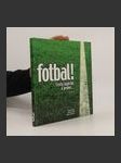Fotbal! Cesty úspěchů a proher... 1934-2004 - náhled