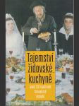 Tajemství židovské kuchyně - aneb 270 tradičních židovských receptů - náhled