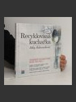 Recyklovaná kuchařka Jitky Rákosníkové. Moderní domácnost beze zbytku - náhled