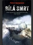 Bílá smrt - Příběh legendárního odstřelovače Zimní války Sima Häyhäho - náhled