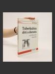 Tuberkulóza dětí a dorostu a její diferenciální diagnostika - náhled