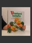 Vitaminová kuchařka. Více než 380 receptů na chutná jídla plná vitaminů - náhled