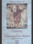 Charizmy a charizmatická obnova - biblická a teologická štúdia - sullivan francis a. sj - náhled