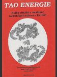 Tao energie / kniha rituálů a meditace taoistických mistrů a léčitelů - náhled
