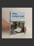 Dějiny českých médií. Od počátku do současnosti - náhled