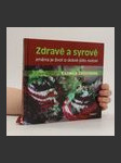 Zdravě a syrově : změna je život a dobré jídlo radost - náhled