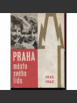 Praha, město svého lidu (1945-1965) - náhled