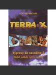 Terra - X. Výpravy do neznáma 2. Hledači pokladů, rytíři a vampýři (záhady, mytologie) - náhled