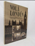 Volá Londýn: Historie českého a slovenského vysílání BBC /1939-2006) - náhled