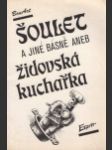 Šoulet a jiné básně, aneb, Židovská kuchařka - náhled