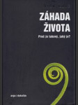 ZÁHADA ŽIVOTA proč je takový, jaký je? - náhled