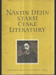 Nástin dějin starší české literatury - Pom. kniha pro 9. postup. roč. všeobecně vzdělávacích škol, pro 1. roč. pedagog. škol a odb. škol čtyřletých a tříletých - náhled