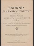 Sborník zahraniční politiky - s prí̌lohou úřední věstník ministerstva zahraničních věcí r.č. s - náhled