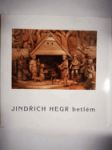 Jindřich Hegr - betlém - náhled