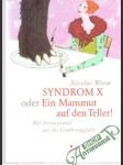 Syndrom X oder ein Mammut auf den Teller! - náhled