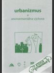 Urbanizmus a environmentálna výchova - náhled