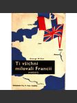 Ti všichni milovali Francii (Maquis) [druhá světová válka, partyzáni] - náhled