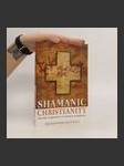 Shamanic Christianity : the direct experience of mystical communion - náhled