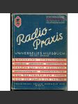 Radio-Praxis: Ein universelles Hilfsbuch (= Radiotechnik: Zeitschrift für Hochfrequenztechnik, Jahrgang XXV, Sonderheft) [Radiotechnika, rozhlas, vysokofrekvenční technologie - postupy, praxe; univerzální příručka] - náhled