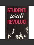 Studenti psali revoluci (Sametová revoluce, politika, komunismus) - náhled