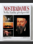 Nostradamus - velká kniha předpovědí - Splněná proroctví a předpovědi na přelom tisíciletí a dále - náhled