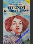 Vítězství kateřiny bushové - glynová elinor - náhled