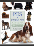 Pes a péče o něj - podrobná a praktická příručka o výcviku a péči o psa a encyklopedie detailně popisující plemena z celého světa - náhled