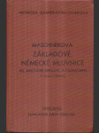 Základové německé mluvnice pro potřebu školní i soukromou - pro potřebu školní i soukromou - Methoda Gaspey-Otto-Sauerova - náhled