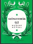 Győngyvirág 92 Magyar Népdal (malý formát) - náhled