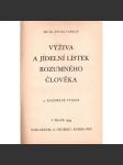 Výživa a jídelní lístek rozumného člověka (zdraví, lékařství, kuchařka, recepty) - náhled