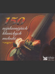 150 nejslavnějších klasických melodií 3 CD - náhled