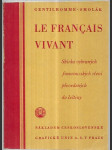 Le français vivant - Recueil de gallicismes, proverbes et dictions français, et leurs équivalents en tchéque - náhled