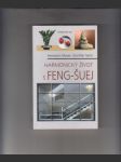 Harmonický život s feng-šuej (Dokonalý interiér doma i na pracovišti/Úspěch v profesním i osobním životě) - náhled