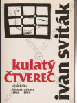 Kulatý čtverec dialektika demokratizace 1968 - 1969 - náhled