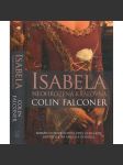Isabela: Neohrožená královna ( Zachránkyně trůnu - anglická královna, manželka krále Eduarda II., román) - náhled