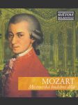 Wolfgang Amadeus Mozart - Mistrovská hudební díla - náhled