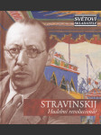 Igor Stravinskij - Hudební revolucionář - náhled