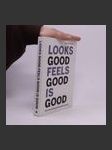 Looks good feels good is good - náhled