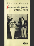 Francouzská poezie 1918-1945 - (deset kapitol o moderní francouzské poezii) - náhled