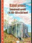 Utajené pevnosti - československé opevnění z let 1936-1938 na jižní Moravě - náhled