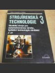 Strojírenská technologie 3 - Obráběcí stroje pro automatizovanou výrobu, fyzikální technologie obrábění 2. díl. - náhled