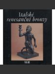 Italské renesanční bronzy [sochy, sochařství, renesance, katalog výstavy] - náhled