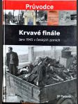 Krvavé finále - Jaro 1945 v českých zemích - náhled