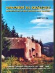 Opevnění na Králicku - československé opevnění z let 1935-1938 / Befestigung in der Gegend von Králíky - Tschechoslowakische Befestigungen aus den Jahren 1935-1938 - náhled